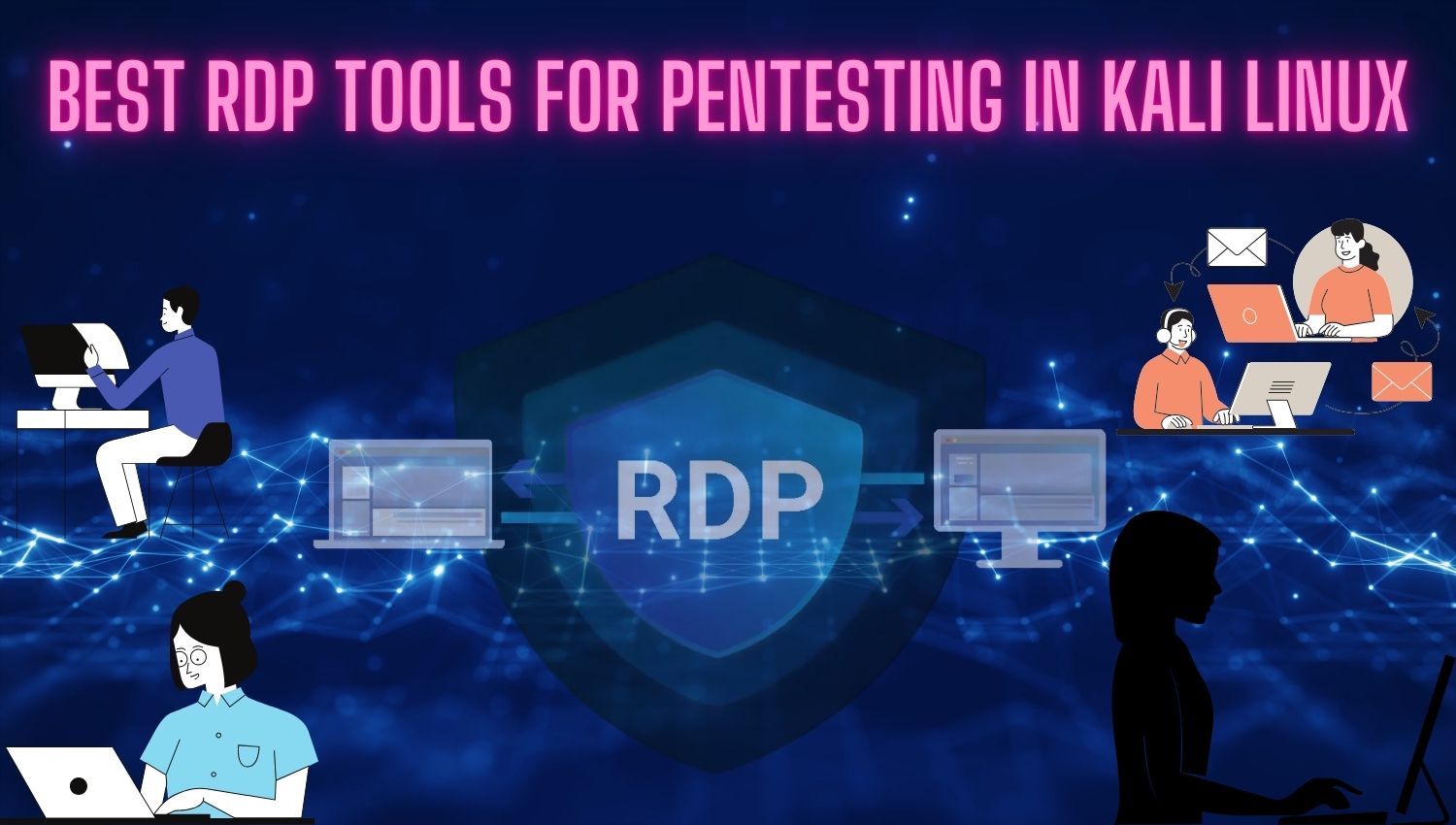 Best RDP Tools for Pentesting in Kali Linux