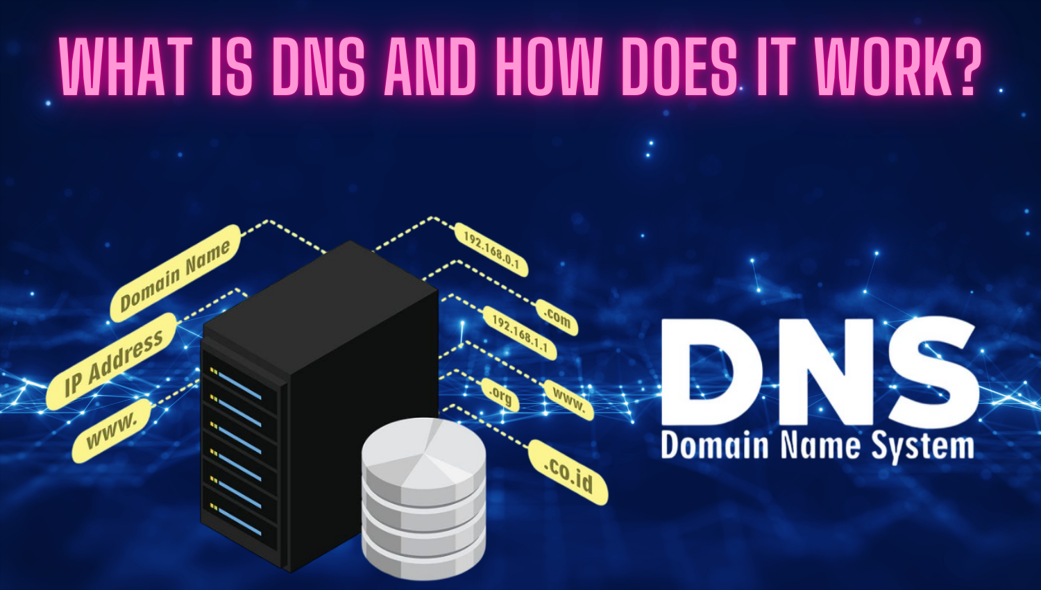What is DNS and How Does It Work