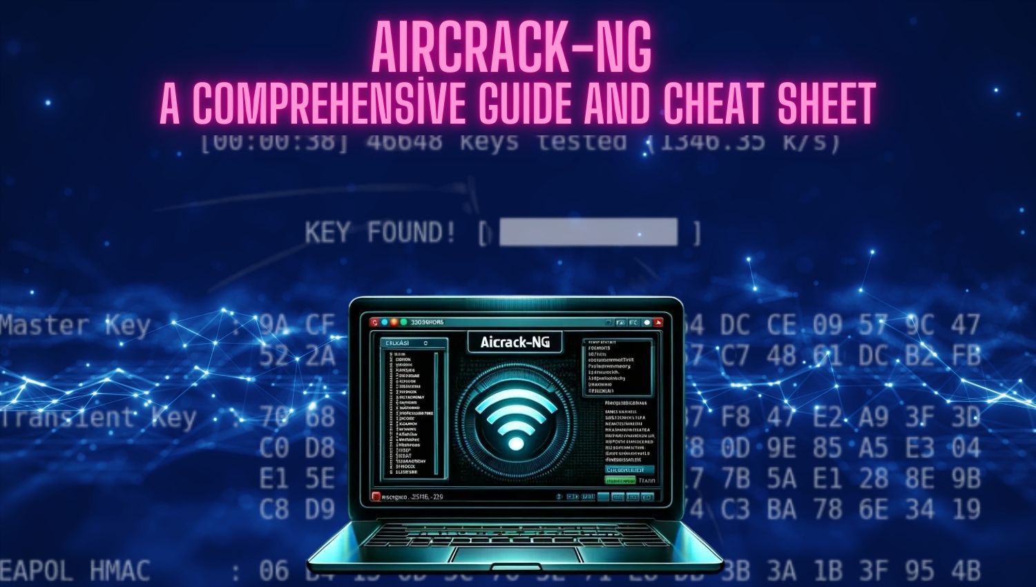 Aircrack-ng A Comprehensive Guide and Cheat Sheet