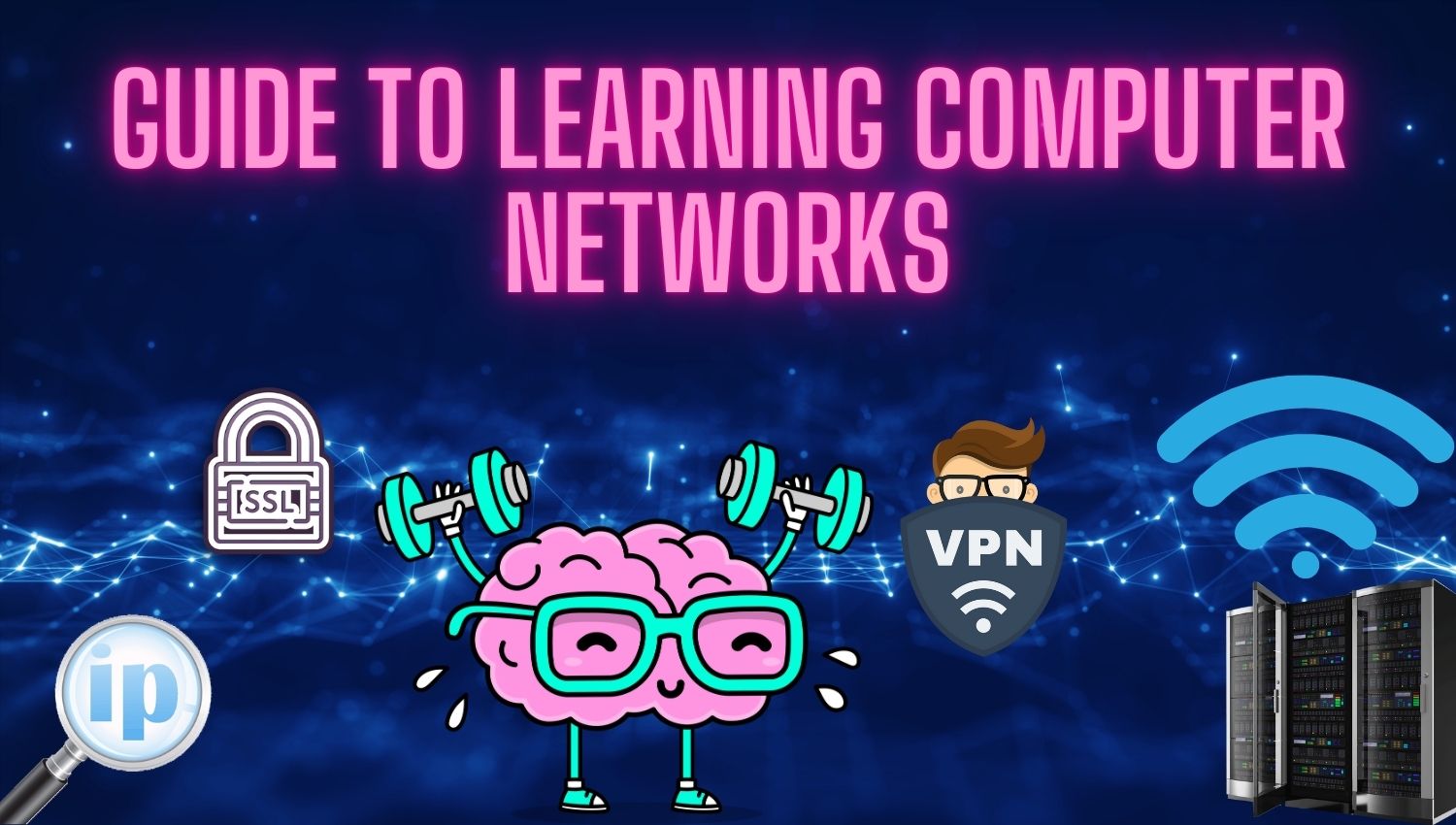 GuIde to LearnIng Computer Networks