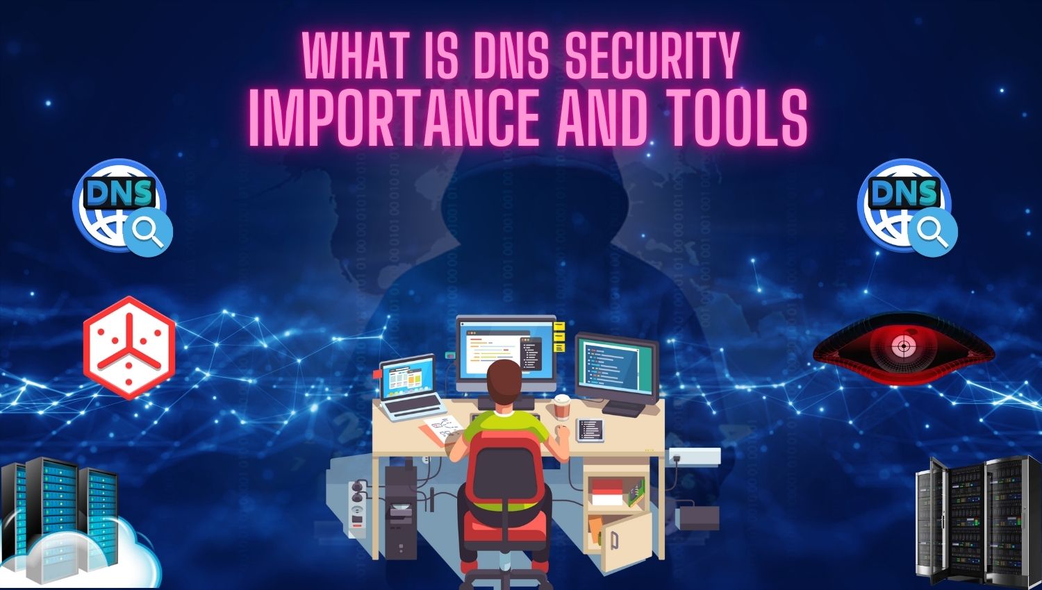 What is DNS Security Importance and Tools