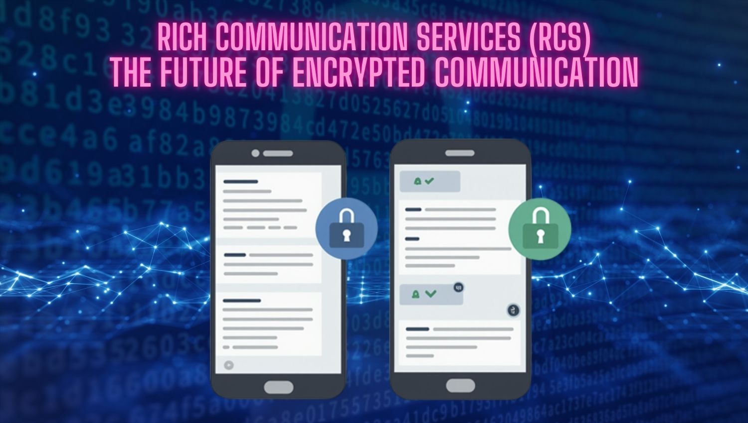 Rich Communication Services (RCS) The Future of Encrypted Communication