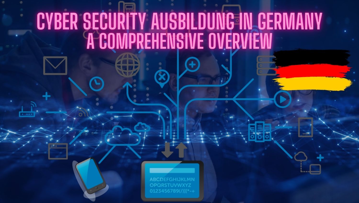 Cyber Security Ausbildung in Germany Guide to Vocational and Academic Training